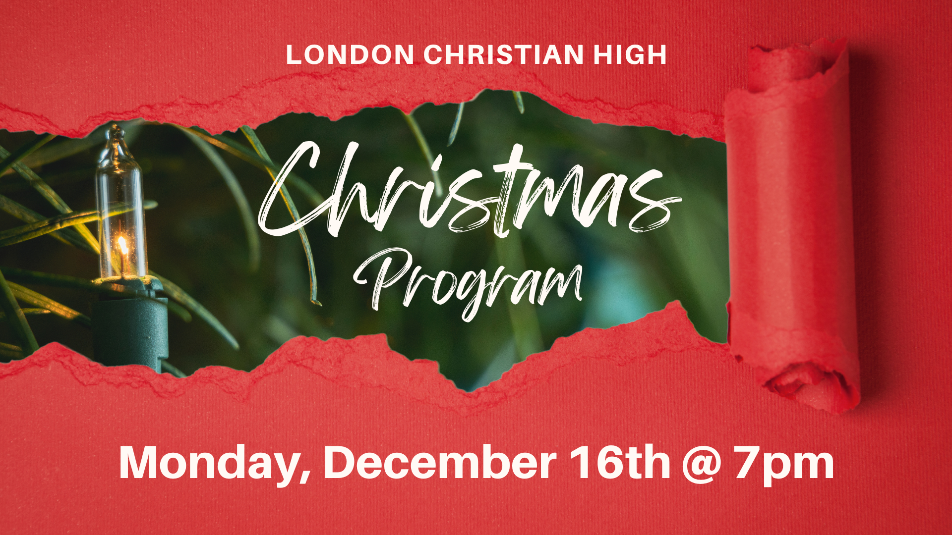 London Christian High Christmas Program Monday December 16th at 7PM