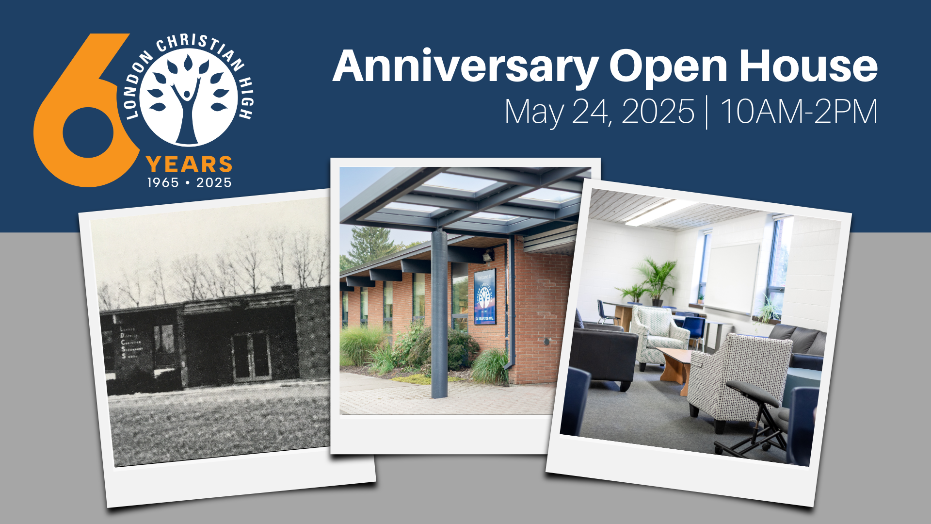 60th Anniversary Open House May 24, 2025 from 10AM to 2PM at London Christian High